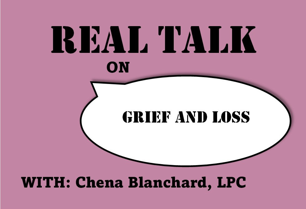 REAL TALK on Grief and Loss
